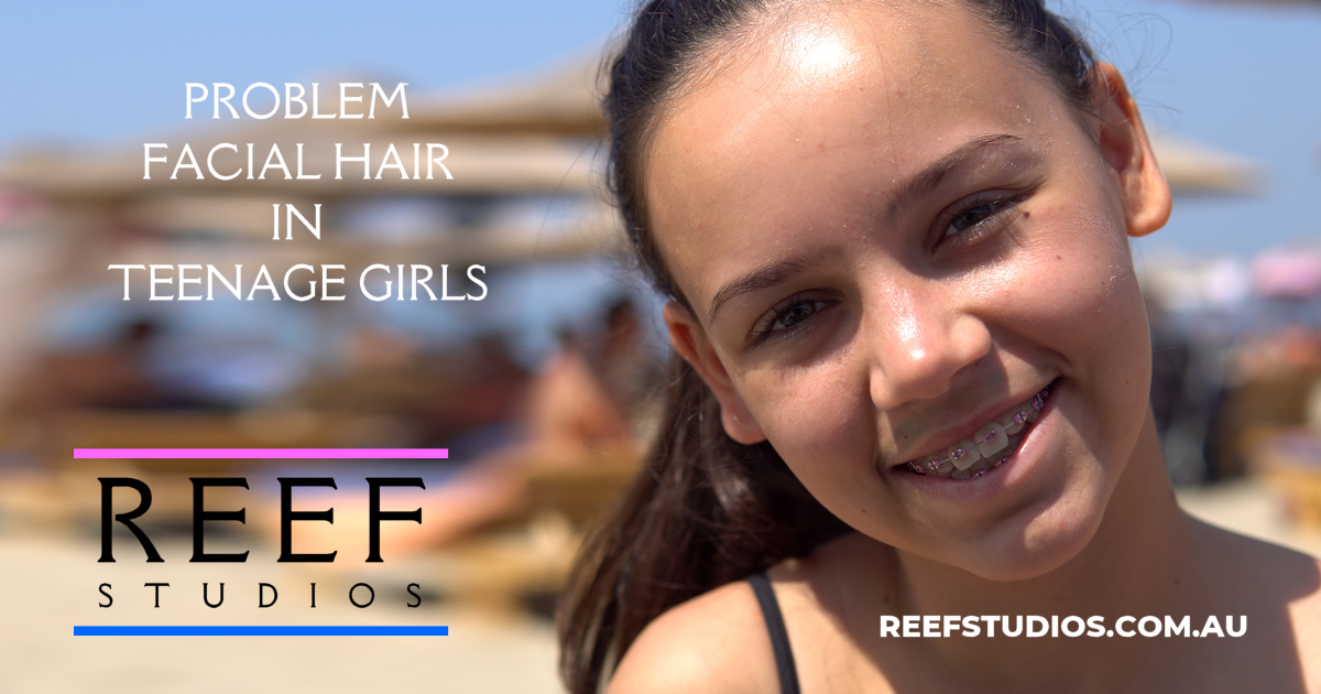 Facial Hair in Teenage Girls | Pubescent Hirsutism | Reef Studios